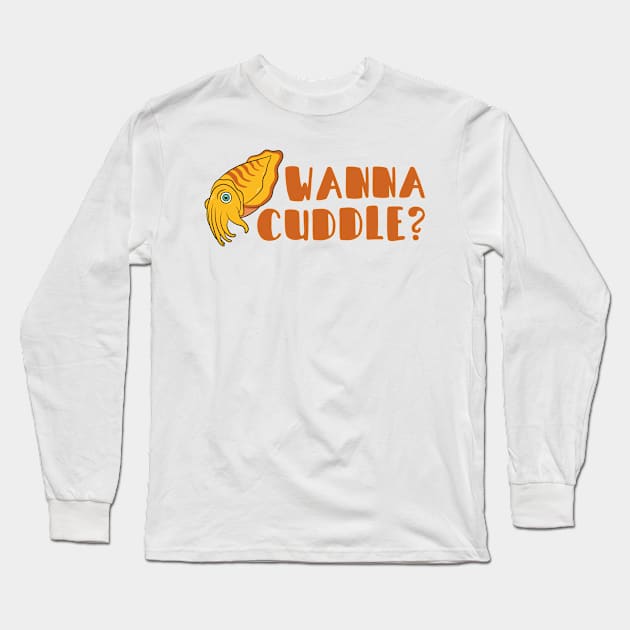 Wanna Cuddle Cuddlefish Long Sleeve T-Shirt by mauno31